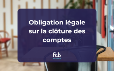 Obligation légale sur la clôture des comptes